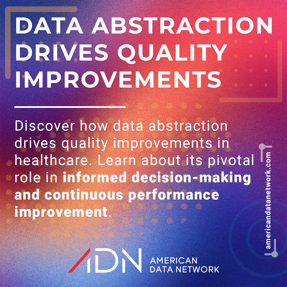 Data Abstraction Drives Quality Improvements