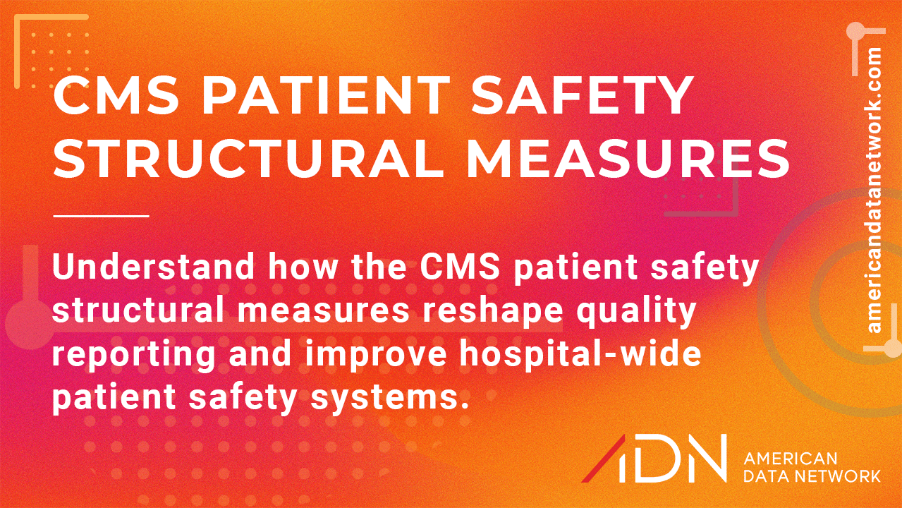CMS Patient Safety Structural Measures