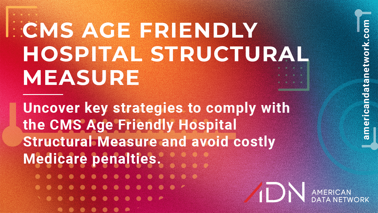 CMS Age Friendly Hospital Structural Measure
