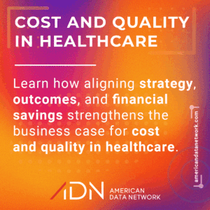 Cost and Quality in Healthcare